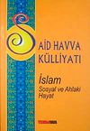 Said Havva K&uuml;lliyatı & İslam Sosyal ve Ahlaki Hayat