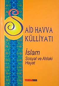 Said Havva Külliyatı & İslam Sosyal ve Ahlaki Hayat