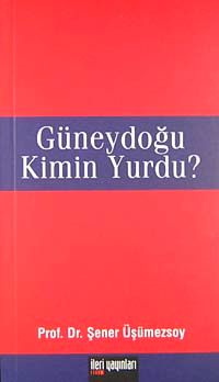 Güneydoğu Kimin Yurdu?