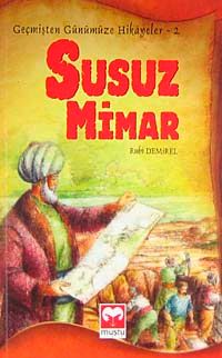 Susuz Mimar / Geçmişten Günümüze Hikayeler