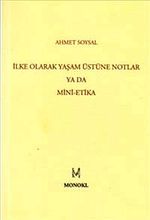 İlke Olarak Yaşam Üstüne Notlar ya da Mini-Etika