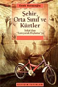 Şehir Orta Sınıf ve Kürtler & İnkar'dan "Tanıyarak Dışlama"ya