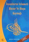 İnsanların Selameti Huzur ve Huşu Kaynağı