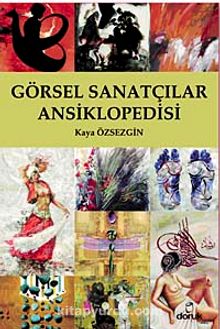 Görsel Sanatçılar Ansiklopedisi - Kaya Özsezgin