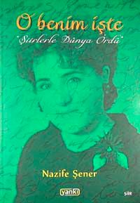 O Benim İşte & Şiirle Dünya Ördü