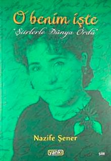 O Benim İşte & Şiirle Dünya Ördü