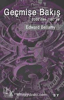 Geçmişe Bakış & 2000'den 1887'ye - Edward Bellamy