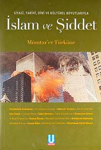 İslam ve Şiddet & Siyasi, Tarihi, Dini ve Kültürel Boyutlarıyla