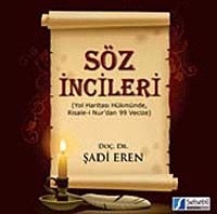 Söz İncileri & Yol Haritası Hükmünde, Risale-i Nur'dan 99 Vecize