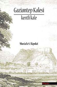 Gaziantep Kalesi & Kenti Kale