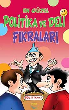 En Güzel Politika ve Deli Fıkraları