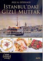 İstanbul'daki Gizli Mutfak & 100 İstanbul Yemeği