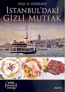İstanbul'daki Gizli Mutfak & 100 İstanbul Yemeği
