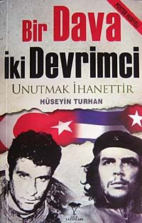 Bir Dava İki Devrimci & Unutmak İhanettir
