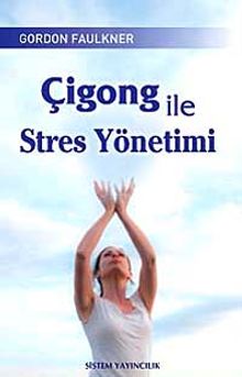Çigong ile Stres Yönetimi