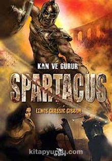 Spartacus / Kan ve Gurur