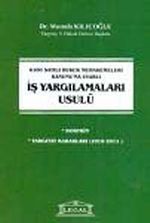 6100 Sayılı Hukuk Muhakemeleri Kanunu'na Uyarlı İş Yargılamaları Usulü