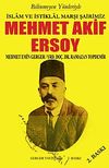 Bilinmeyen Y&ouml;nleriyle İslam ve İstiklal Marşı Şairimiz Mehmet Akif Ersoy