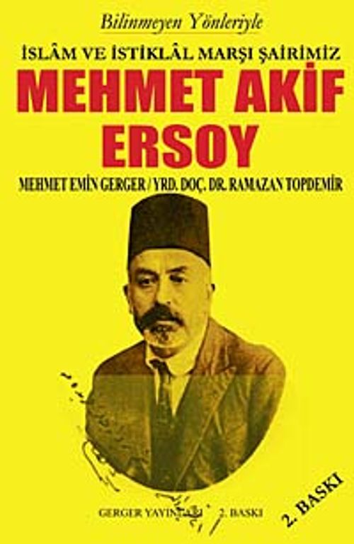 Bilinmeyen Yönleriyle İslam ve İstiklal Marşı Şairimiz Mehmet Akif Ersoy