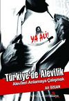 Türkiye'de Alevilik & Alevileri Anlamaya Çalışmak