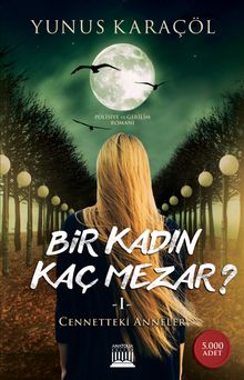 Bir Kadın Kaç Mezar? 1 & Cennetteki Anneler