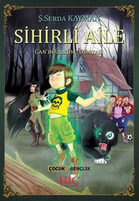 Sihirli Aile & Can'ın Ürkünç Dünyası