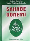Sahabe D&ouml;nemi / Tarihte Metod ve Tarihi Tetkikler Işığında