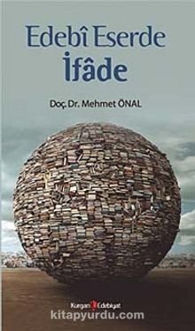 Edebi Eserde İfade - Doç. Dr. Mehmet Önal