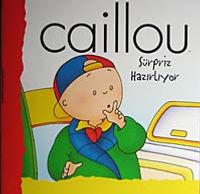 Caillou Süpriz Hazırlıyor