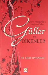 Güller ve Dikenler & Çile ve Mihnetkeşlerin Müşterek Kaderi