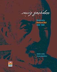 Sessiz Yaşadım & Matbuatta Mehmet Akif 1936-1940