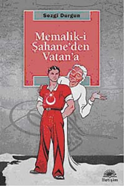 Memalik-i Şahane'den Vatan'a