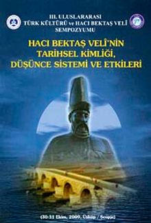 Hacı Bektaş Veli'nin Tarihsel Kimliği Düşünce Sistemi ve Etkileri