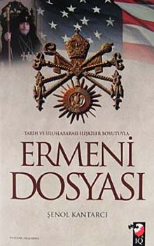 Ermeni Dosyası & Tarih ve Uluslararası İlişkiler Boyutuyla