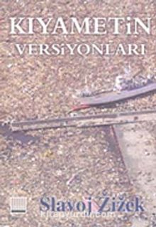Kıyametin Versiyonları - Slavoj Zizek