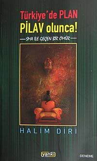 Türkiye'de Plan Pilav Olunca & Sma ile Geçen Bir Ömür