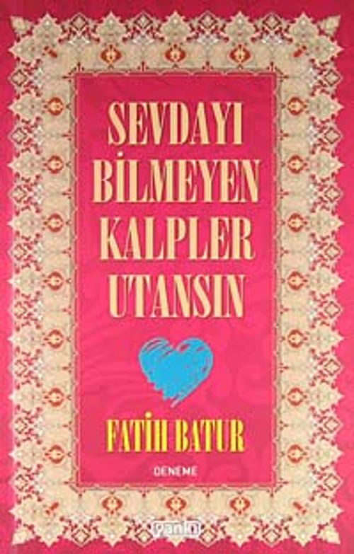 Sevdayı Bilmeyen Kalpler Utansın