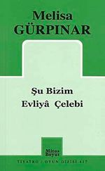 Şu Bizim Evliya Çelebi