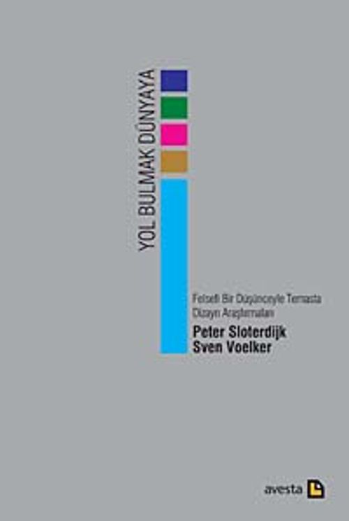 Yol Bulmak Dünyaya & Felsefi Bir Düşünceyle Temasta Dizayn Araştırmaları