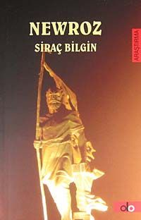 Newroz & Mitolojik ve Tarihi Gerçeklerin Işığında