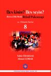 Ben Kimim? Ben Neyim? B&uuml;t&uuml;nc&uuml;l Bir Model : R&ouml;latif Psikoterapi & 12. D&ouml;nem Serisi 8