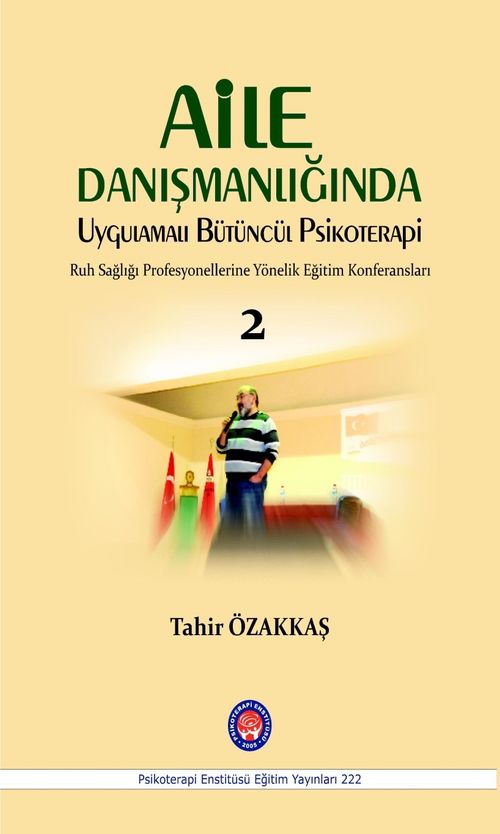 Aile Danışmanlığında Uygulamalı Bütüncül Psikoterapi 2