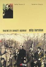 Hepimizin Sevgili Ağabeyi Edip Karahan