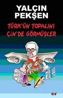 Türk'ün Topalını Çin'de Görmüşler