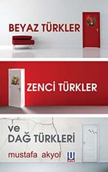 Beyaz Türkler, Zenci Türkler ve Dağ Türkleri