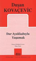 Dar Ayakkabıyla Yaşamak