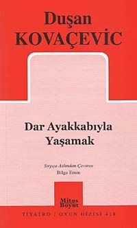 Dar Ayakkabıyla Yaşamak
