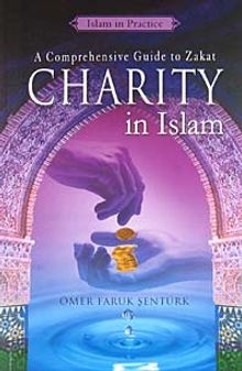 Charity in Islam & A Comprehensive Guide to Zakat