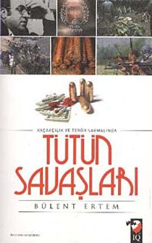 Tütün Savaşları & Kaçakçılık ve Terör Sarmalında