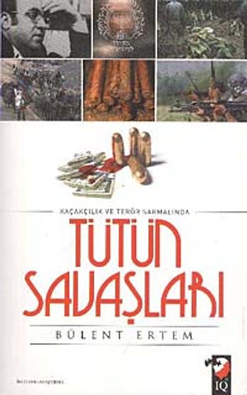 Tütün Savaşları & Kaçakçılık ve Terör Sarmalında